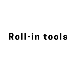 More information about our roll-in tools